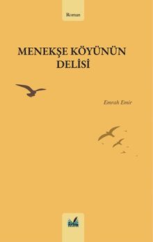 Menekşe Köyünün Delisi - Emrah Emir