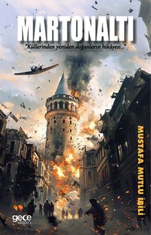 Martonaltı  Küllerinden Yeniden Doğanların Hikayesi - Mustafa Mutlu İbili PDF İndir