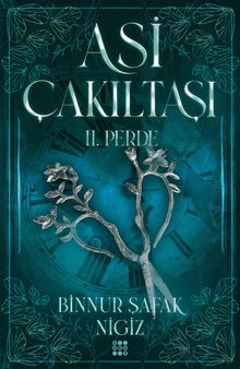 Asi Çakıltaşı 2. Perde - Binnur Şafak Nigiz PDF İndir