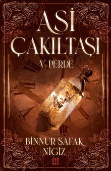 Asi Çakıltaşı 5. Perde - Binnur Şafak Nigiz PDF İndir