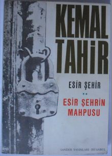 Esir Şehir – Esir Şehrin Mahpusu - Kemal Tahir PDF İndir