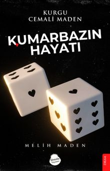 Kumarbazın Hayatı - Melih Maden PDF İndir
