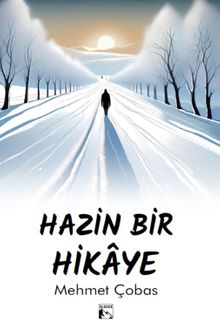 Hazin Bir Hikaye - Mehmet Çobas