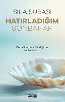Hatırladığım Sonbahar Derinliklerde Sakladığımız İncilerimize - Sıla  Subaşı