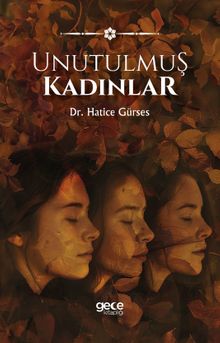 Unutulmuş Kadınlar - Hatice Gürses PDF İndir