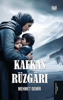 Kafkas Rüzgarı - Mehmet Demir PDF İndir