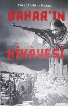 Bahar'ın Hikayesi - Yücel Muhtar Kazaz PDF İndir