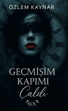 Geçmişim Kapımı Çaldı - Özlem  Kaynar