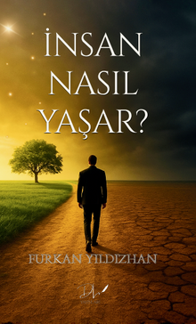 İnsan Nasıl Yaşar - Furkan  Yıldızhan PDF İndir