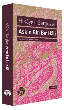 Hikaye-i Sergüzel Aşkın Bin Bir Hali - N. Ahmet Özalp PDF İndir