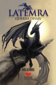 Latemra  Ejderha Diyarı - Barış Demirbaş PDF İndir