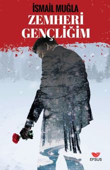 Zemheri Gençliğim - İsmail Muğla PDF İndir