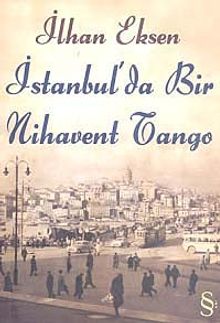 İstanbul'da Bir Nihavent Tango - İlhan Eksen PDF İndir
