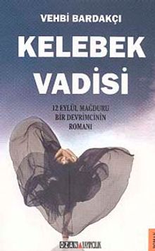 Kelebek Vadisi - Vehbi Bardakçı PDF İndir