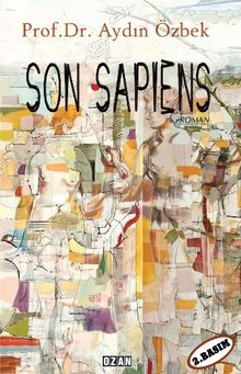 Son Sapiens - Prof. Dr. Aydın Özbek PDF İndir