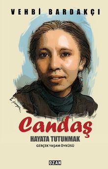 Candaş  Hayata Tutunmak - Vehbi Bardakçı PDF İndir