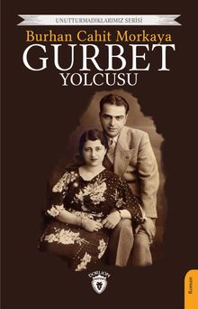 Gurbet Yolcusu - Burhan Cahit Morkaya