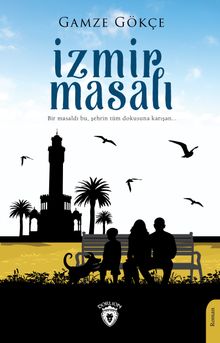 İzmir Masalı - Gamze Gökçe PDF İndir