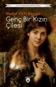 Genç Bir Kızın Çilesi - Vedat Örfi Bengü PDF İndir