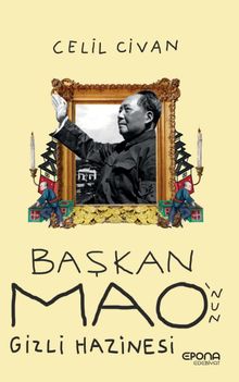 Başkan Mao'nun Gizli Hazinesi - A. Celil Civan PDF İndir