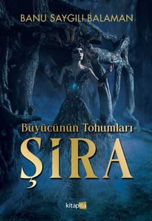 Büyücünün Tohumları - Şira - Banu Saygılı Balaman PDF İndir