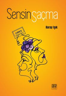Sensin Saçma - Koray Işık PDF İndir