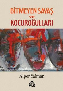 Bitmeyen savaş ve Kocuroğulları - Alper Yalman PDF İndir