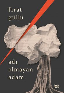 Adı Olmayan Adam - Fırat Güllü PDF İndir
